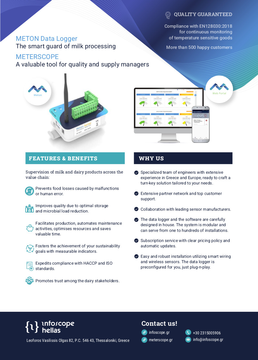 Data logging at cheese factories and milk processing units: Bulk Milk Coolers / Silo temperature, weight, level and stirring data Milk Processing: Monitoring heating condition, operating time, pasteurization, humidity, setpoint, offset. Close supervision only during operation